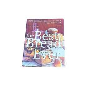 The Best Bread Ever Great Homemade Bread Cookbook by Charles Van Over